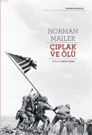Çıplak ve Ölü - Norman Mailer | Yeni ve İkinci El Ucuz Kitabın Adresi
