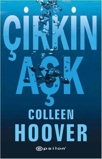 Çirkin Aşk - Colleen Hoover- | Yeni ve İkinci El Ucuz Kitabın Adresi