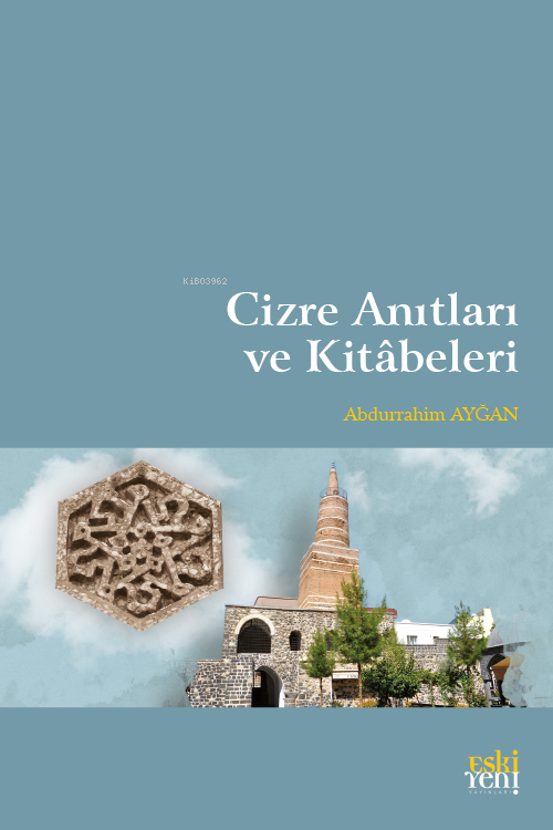 Cizre Anıtları ve Kitabeleri - Abdurrahim Ayğan | Yeni ve İkinci El Uc