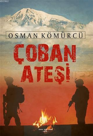 Çoban Ateşi - Osman Kömürcü | Yeni ve İkinci El Ucuz Kitabın Adresi