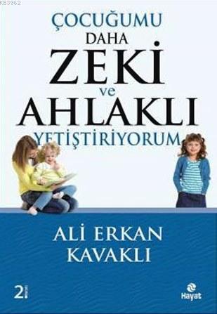 Çocuğumu Daha Zeki ve Ahlaklı Yetiştiriyorum - Ali Erkan Kavaklı | Yen