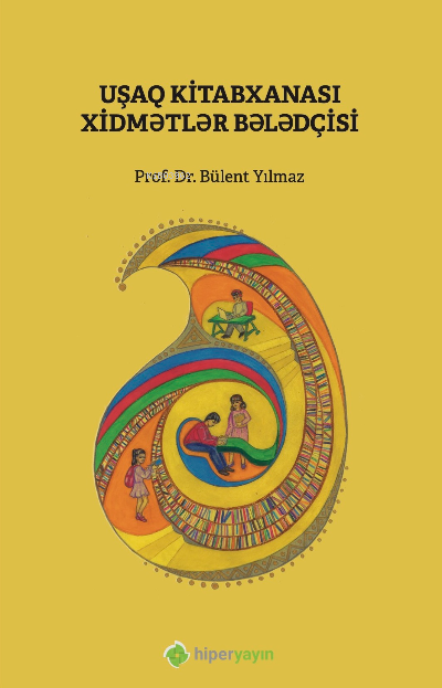Çocuk Kütüphanesi Hizmetleri Kılavuzu (Azerice) - Bülent Yılmaz | Yeni