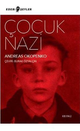 Çocuk Nazi - Andreas Okopenko | Yeni ve İkinci El Ucuz Kitabın Adresi