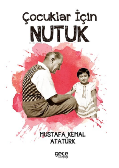 Çocuklar için Nutuk - Mustafa Kemal Atatürk | Yeni ve İkinci El Ucuz K