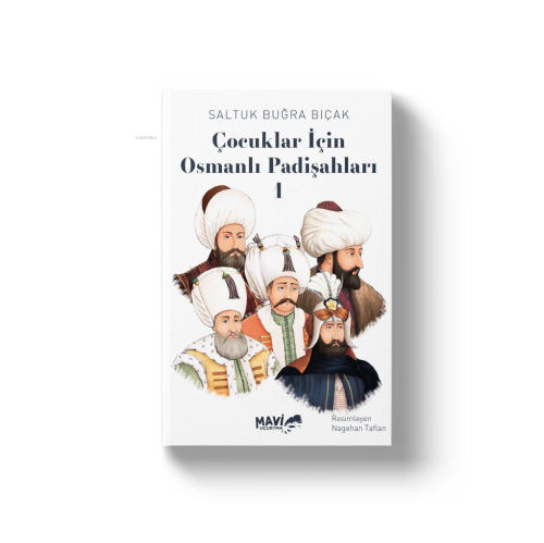 Çocuklar İçin Osmanlı Padişahları 1 - Saltuk Buğra Bıçak | Yeni ve İki