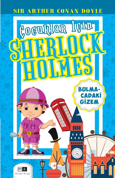 Çocuklar İçin Sherlock Holmes;Bulmacadaki Gizem - SİR ARTHUR CONAN DOY