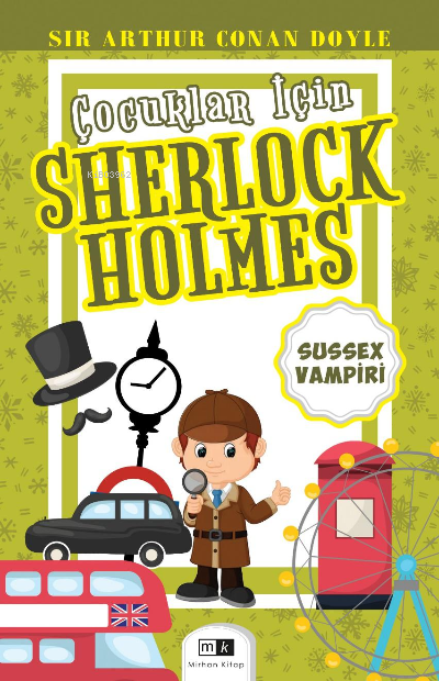 Çocuklar İçin Sherlock Holmes;Sussex Vampiri - SİR ARTHUR CONAN DOYLE 