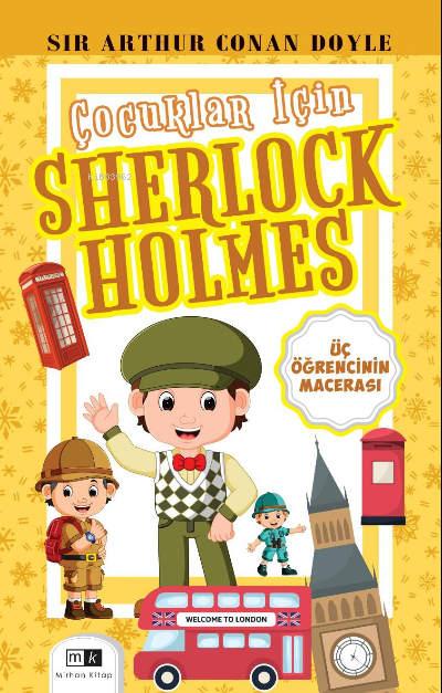 Çocuklar İçin Sherlock Holmes;Üç Öğrencinin Macerası - SİR ARTHUR CONA