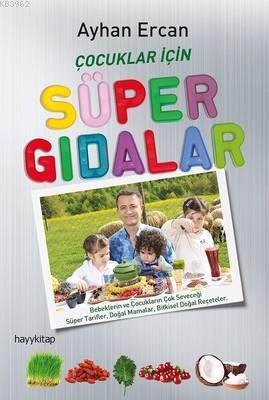 Çocuklar İçin Süper Gıdalar - Ayhan Ercan | Yeni ve İkinci El Ucuz Kit
