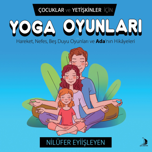 Çocuklar ve Yetişkinler İçin Yoga Oyunları - Nilüfer Eyiişleyen | Yeni