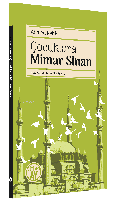 Çocuklara Mimar Sinan - Ahmed Refik | Yeni ve İkinci El Ucuz Kitabın A