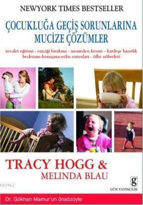 Çocukluğa Geçiş Sorunlarına Mucize Çözümler - Tracy Hogg | Yeni ve İki