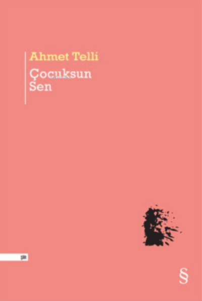 Çocuksun Sen - Ahmet Telli | Yeni ve İkinci El Ucuz Kitabın Adresi