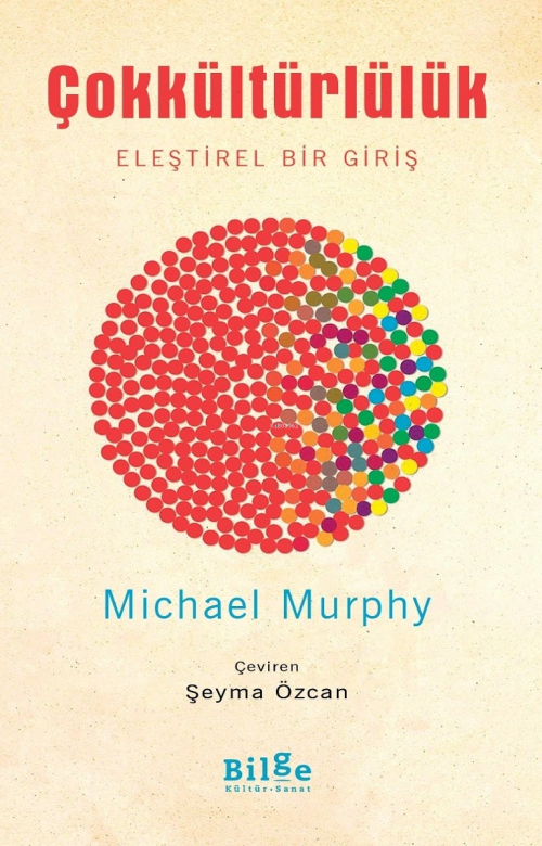 Çokkültürlülük;Eleştirel Bir Giriş - Michael Murphy | Yeni ve İkinci E