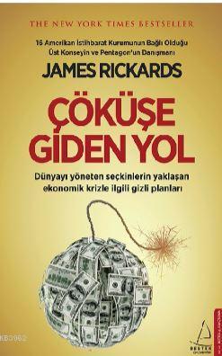 Çöküşe Giden Yol - James Rickards | Yeni ve İkinci El Ucuz Kitabın Adr