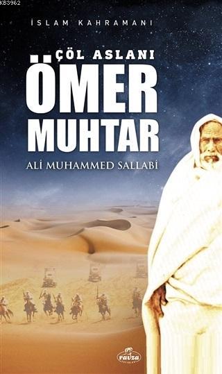 Çöl Aslanı Ömer Muhtar - Ali Muhammed Sallabi | Yeni ve İkinci El Ucuz