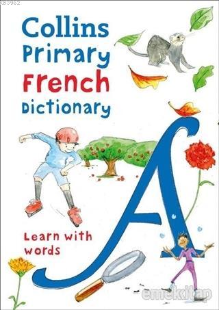 Collins Primary French Dictionary - Learn With Words - Kolektif | Yeni