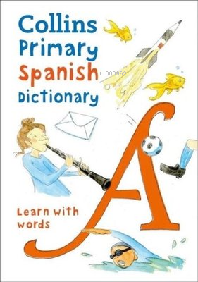 Collins Primary Spanish Dictionary -Learn With Words - Kolektif | Yeni