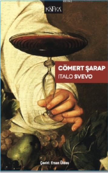 Cömert Şarap - Italo Svevo | Yeni ve İkinci El Ucuz Kitabın Adresi