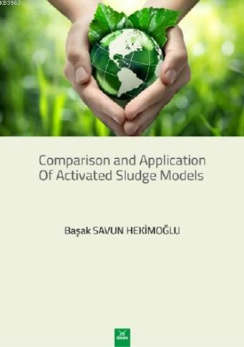 Comparison and Application of Activated Sludge Models - Başak Savun He