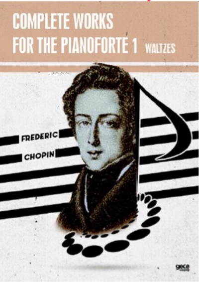 Complete Works For The Pianoforte 1;Waltzes - Frederic Chopin | Yeni v