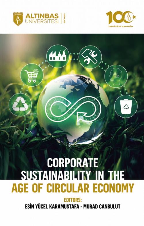 Corporate Sustainability in the Age of Circular Economy - Esin Yücel K