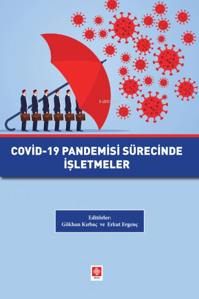 Covid-19 Pandemisi Sürecinde İşletmeler - Erkut Ergenç | Yeni ve İkinc