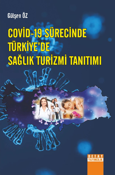 Covid-19 Sürecinde Türkiye’De Sağlık Turizmi Tanıtımı - Gülşen Öz | Ye