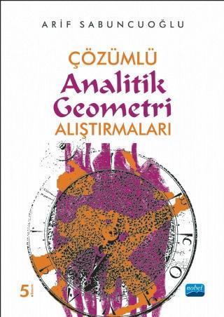 Çözümlü Analitik Geometri Alıştırmaları - Arif Sabuncuoğlu | Yeni ve İ