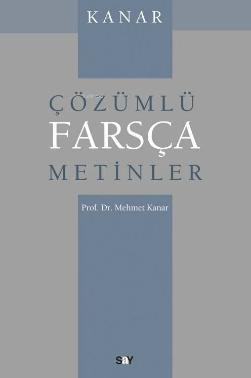 Çözümlü Farsça Metinler - Mehmet Kanar | Yeni ve İkinci El Ucuz Kitabı