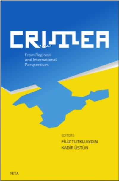Crimea Form Regional And International Pepspectives - Kadir Üstün | Ye