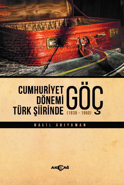 Cumhuriyet Dönemi Türk Şiirinde Göç - Halil Adıyaman | Yeni ve İkinci 