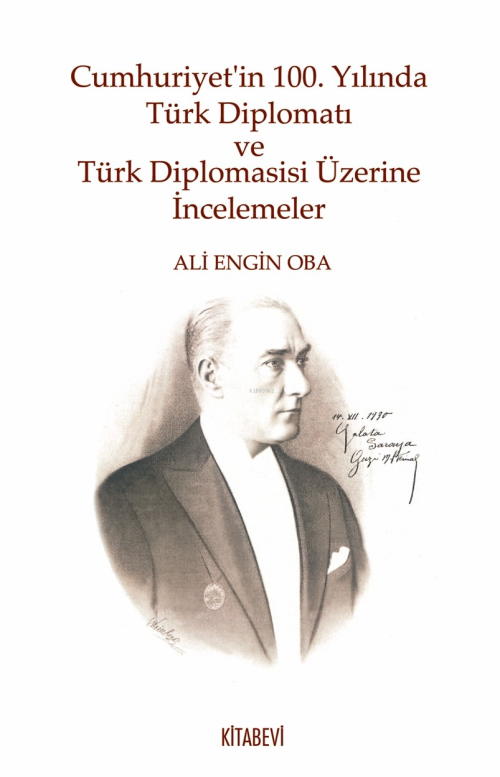 Cumhuriyet’in 100. Yılında Türk Diplomatı ve Türk Diplomasisi Üzerine 