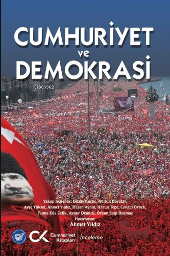 Cumhuriyet ve Demokrasi - Ahmet Yıldız | Yeni ve İkinci El Ucuz Kitabı