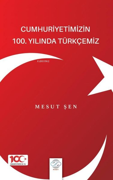 Cumhuriyetimizin 100. Yılında Türkçemiz - Mesut Şen | Yeni ve İkinci E