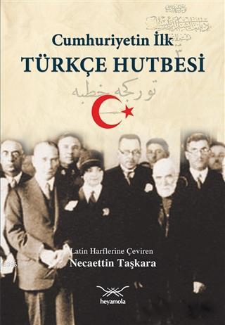 Cumhuriyetin İlk Türkçe Hutbesi - Necaettin Taşkara- | Yeni ve İkinci 
