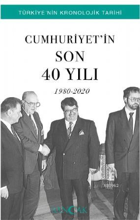 Cumhuriyet'in Son 40 Yılı (1980-2020) - Hüseyin Ertuğrul Karaca | Yeni