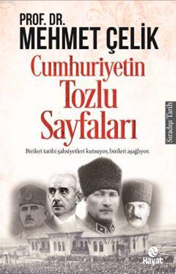 Cumhuriyetin Tozlu Sayfaları - Mehmet Çelik | Yeni ve İkinci El Ucuz K