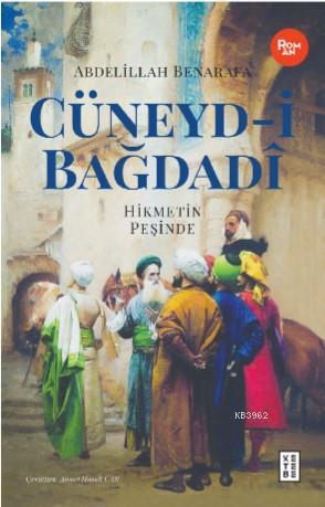 Cüneyd - i Bağdadî - Abdelillah Benarafa | Yeni ve İkinci El Ucuz Kita