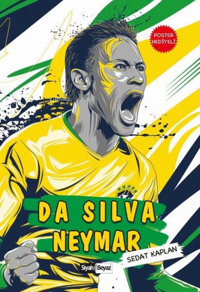Da Silva Neymar - Sedat Kaplan | Yeni ve İkinci El Ucuz Kitabın Adresi