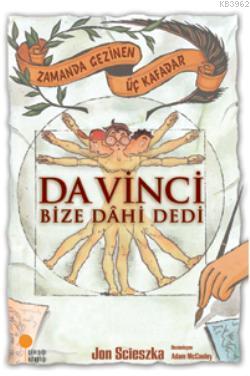 Da Vinci Bize Dahi Dedi - Jon Scieszka | Yeni ve İkinci El Ucuz Kitabı
