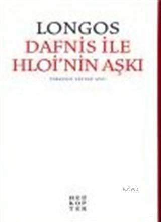 Dafnis ile Hloi'nin Aşkı - Longos | Yeni ve İkinci El Ucuz Kitabın Adr