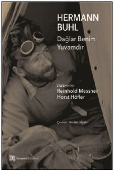 Hermann Buhl - Dağlar Benim Yuvamdır - Reinhold Messner | Yeni ve İkin
