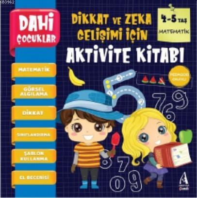 Dahi Çocuklar Aktivite Kitabı 4-5 Yaş - Matematik - Kolektif | Yeni ve