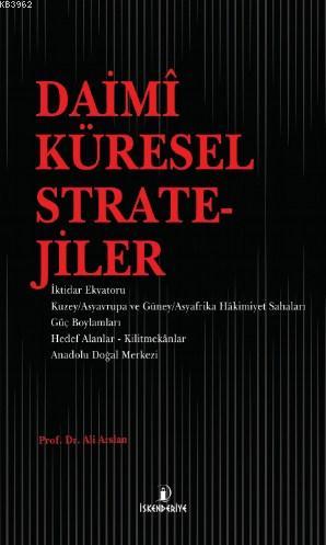 Daimi Küresel Stratejiler - Ali Arslan | Yeni ve İkinci El Ucuz Kitabı