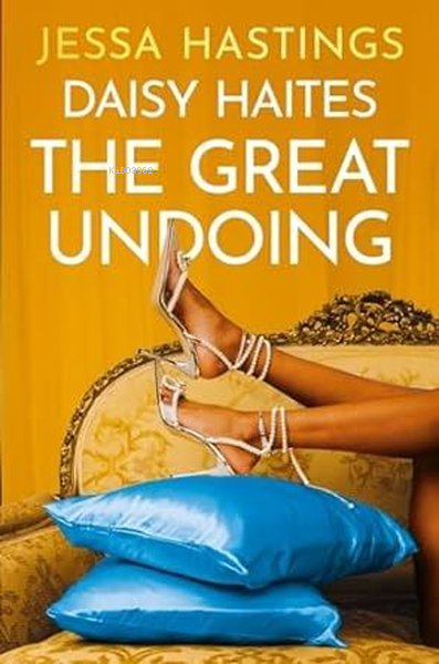 Daisy Haites: The Great Undoing : Book 4 - Jessa Hastings | Yeni ve İk