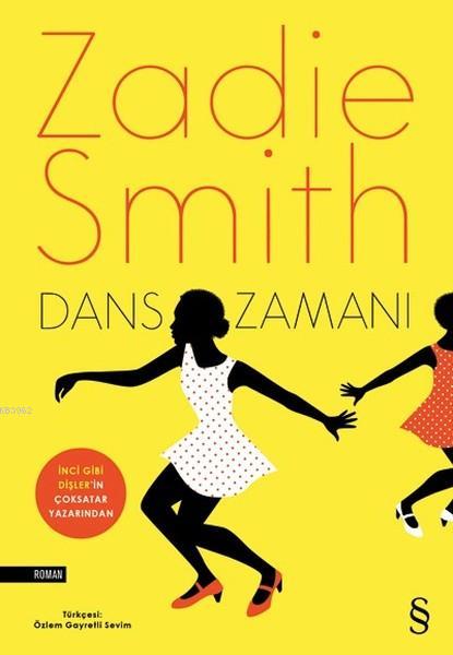 Dans Zamanı - Zadie Smith | Yeni ve İkinci El Ucuz Kitabın Adresi