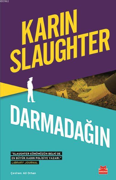 Darmadağın (Ciltli) - Karin Slaughter | Yeni ve İkinci El Ucuz Kitabın