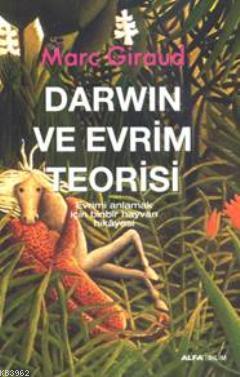 Darwin ve Evrim Teorisi - Marc Giraud | Yeni ve İkinci El Ucuz Kitabın