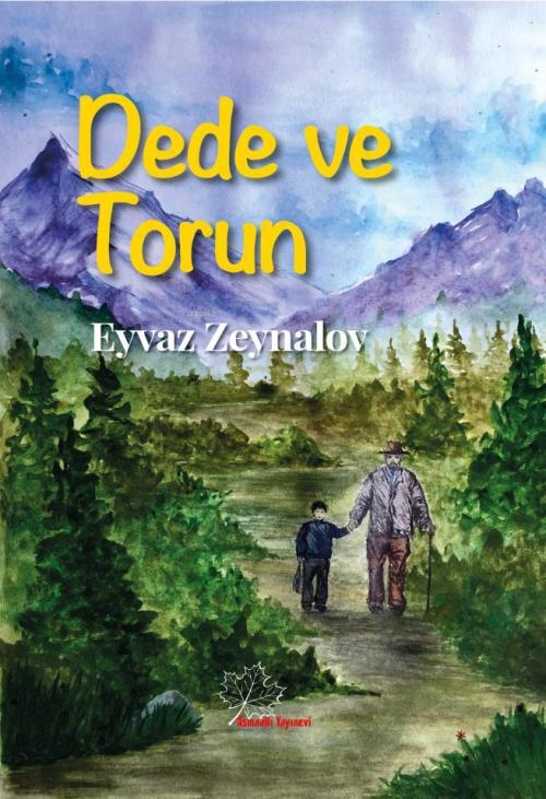 Dede ve Torun - Eyvaz Zeynalov | Yeni ve İkinci El Ucuz Kitabın Adresi